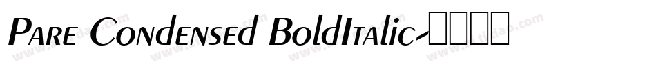 Pare Condensed BoldItalic字体转换